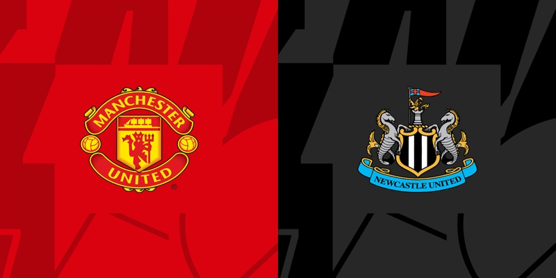 Soi kèo Man United vs Newcastle 16/5