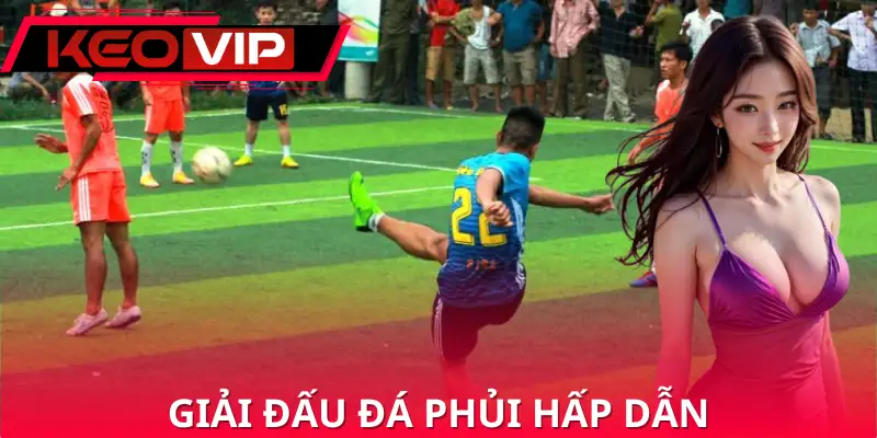 Đá phủi là gì và các giải đấu Đá phủi là gì và các giải đấu