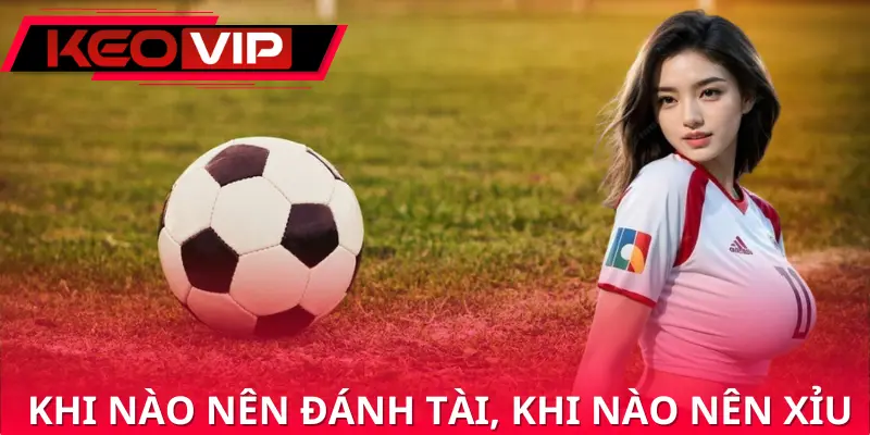 Các tình huống khi chơi kèo 3.5 4 Các tình huống khi chơi kèo 3.5 4