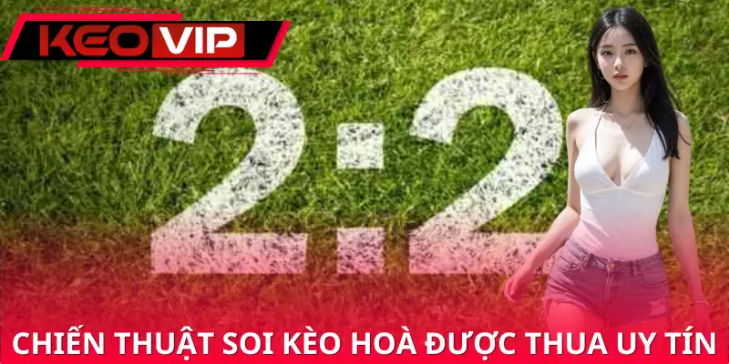 Tổng hợp vài chiến thuật chơi cá độ kèo hoà như cao thủ Tổng hợp vài chiến thuật chơi cá độ kèo hoà như cao thủ