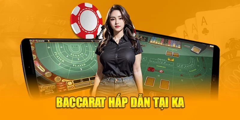 Baccarat hấp dẫn tại KA Baccarat hấp dẫn tại KA