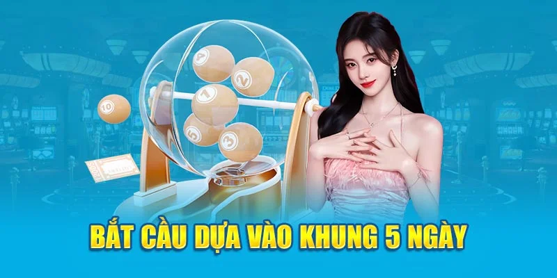 Bắt cầu dựa vào khung 5 ngày là phương pháp soi cầu rongbachkim hiệu quả Bắt cầu dựa vào khung 5 ngày là phương pháp soi cầu rongbachkim hiệu quả