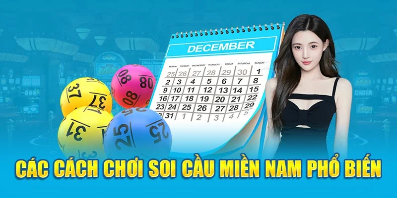 Các cách chơi soi cầu miền Nam phổ biến Các cách chơi soi cầu miền Nam phổ biến