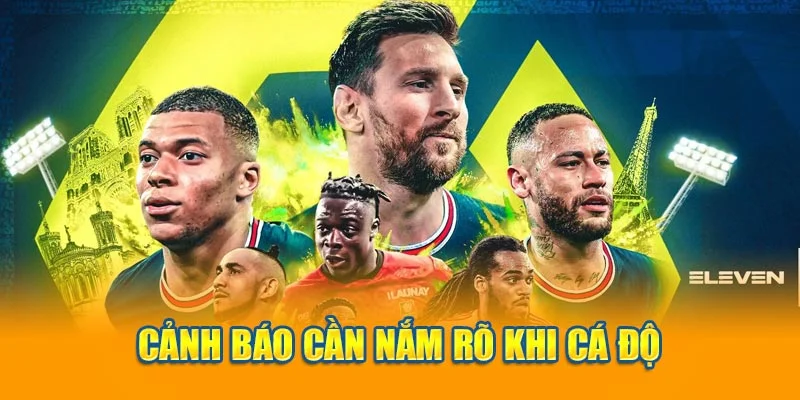 Cảnh báo cần nắm rõ khi cá độ Cảnh báo cần nắm rõ khi cá độ