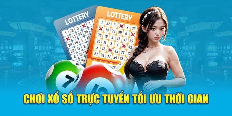 Chơi xổ số trực tuyến tối ưu thời gian Chơi xổ số trực tuyến tối ưu thời gian