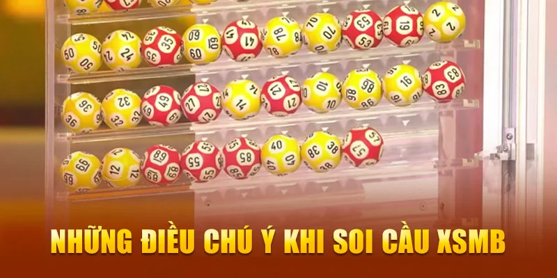 Những điều chú ý khi soi cầu xsmb Những điều chú ý khi soi cầu xsmb
