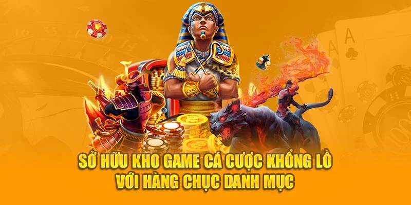 Sở hữu kho game cá cược khổng lồ với hàng chục danh mục Sở hữu kho game cá cược khổng lồ với hàng chục danh mục