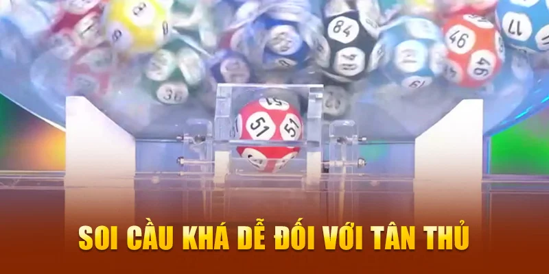 Soi cầu khá dễ đối với tân thủ Soi cầu khá dễ đối với tân thủ