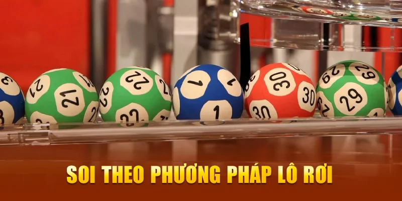 Soi theo phương pháp lô rơi Soi theo phương pháp lô rơi