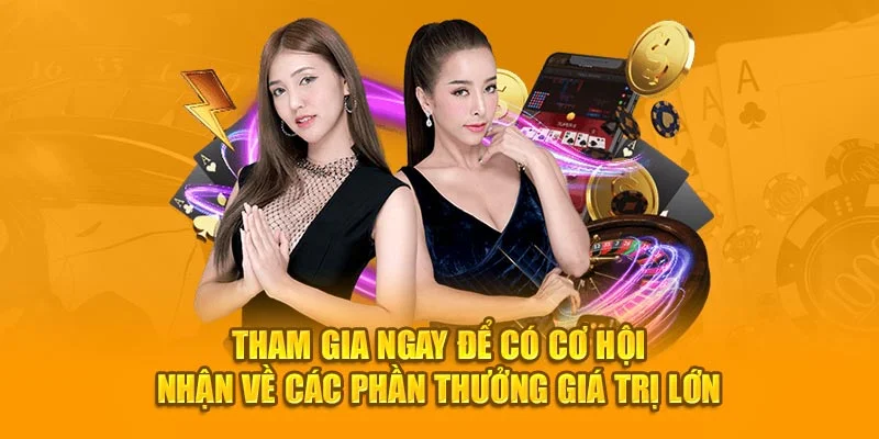 Tham gia ngay để có cơ hội nhận về các phần thưởng giá trị lớn Tham gia ngay để có cơ hội nhận về các phần thưởng giá trị lớn