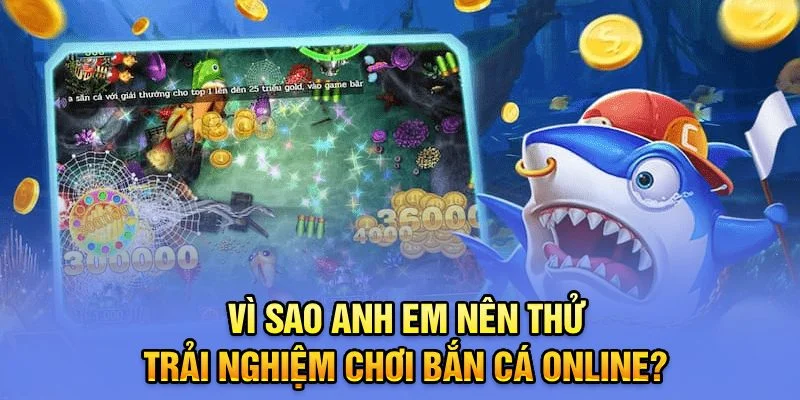 Vì sao anh em nên thẻ trải nghiệm chơi bắn cá online? Vì sao anh em nên thẻ trải nghiệm chơi bắn cá online?