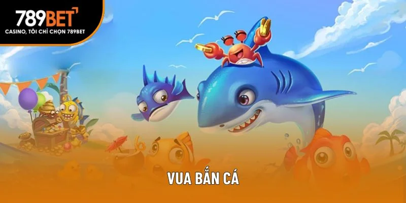 vua bắn cá